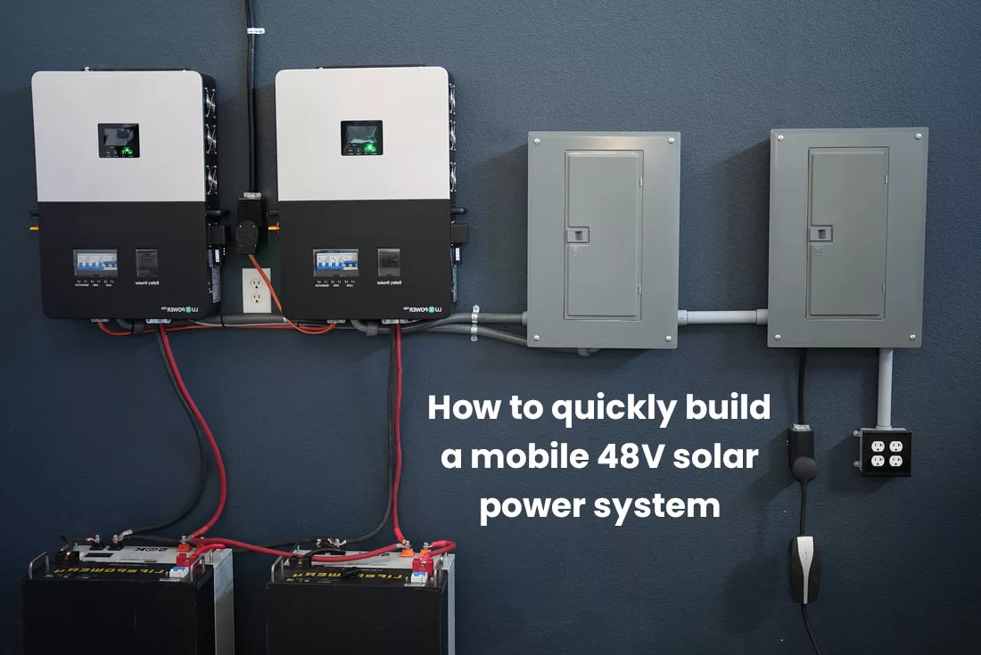 How to quickly build a mobile 48V solar power system